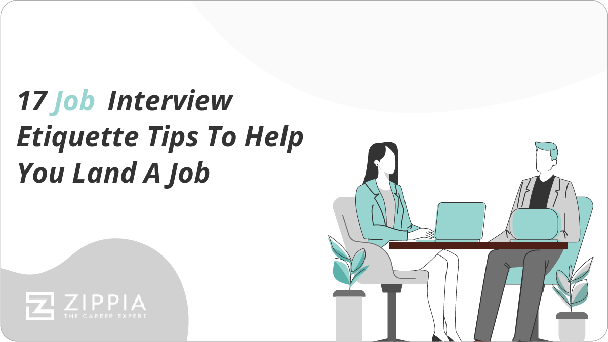 17 Job Interview Etiquette Tips to Help You Land a Job.