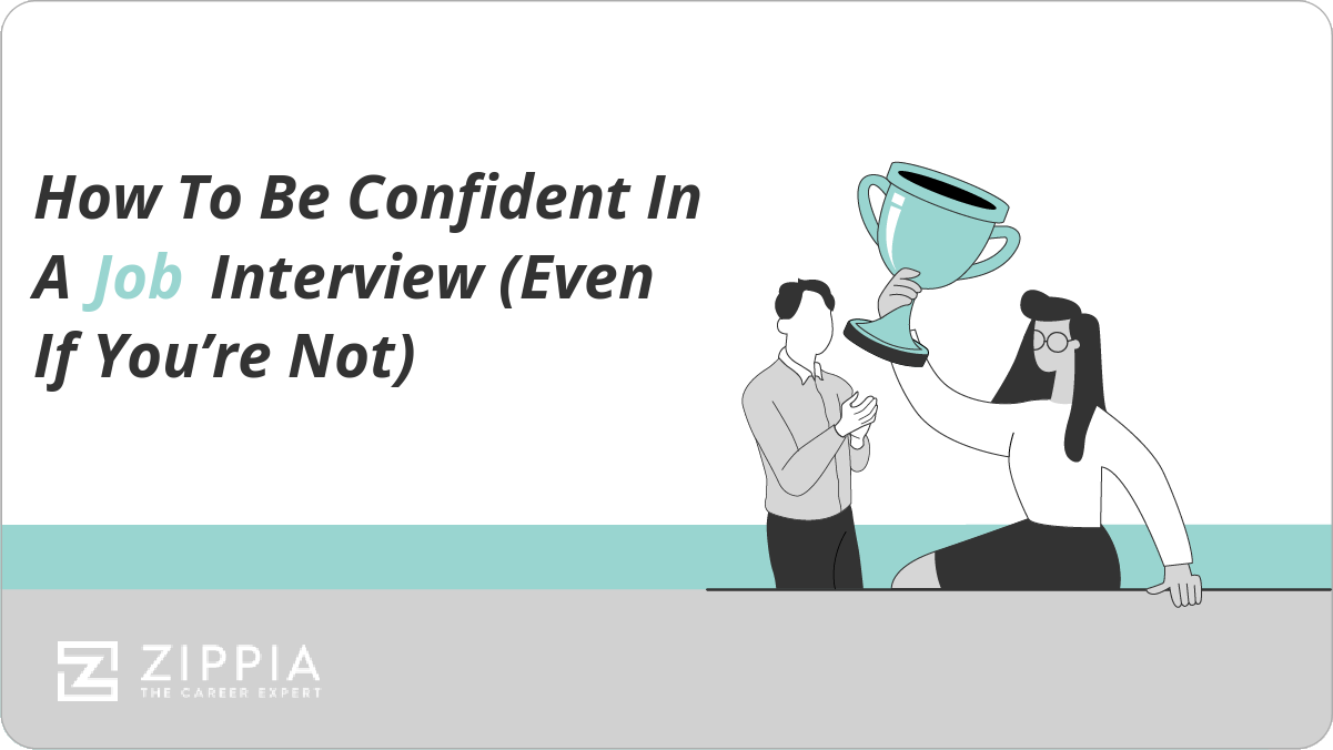 How to be Confident in a Job Interview (Even if You're Not)