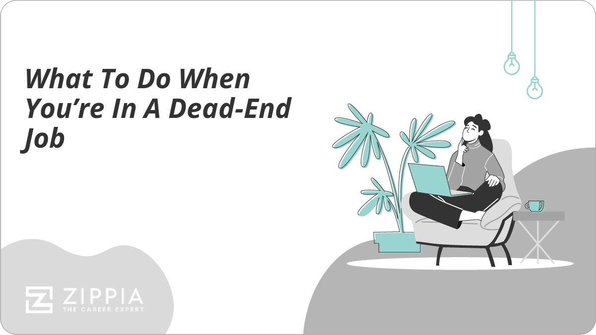 What to do When You're in a Dead-end Job.