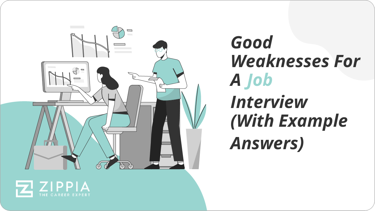 Good weaknesses for a job interview with example answers.