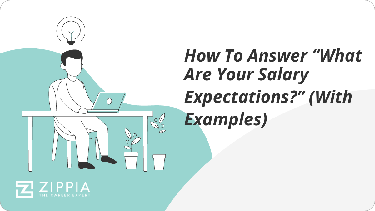 How to answer what are your salary expectations with examples 