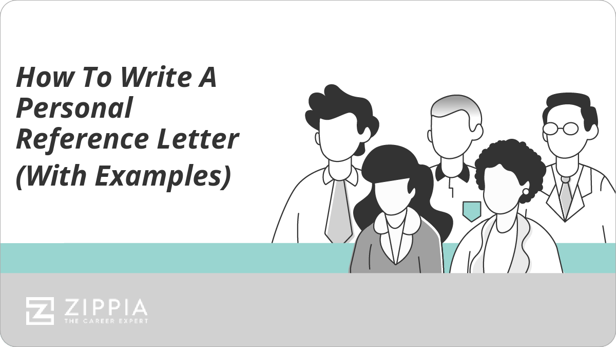 How to Write A Personal Reference Letter (With Examples)