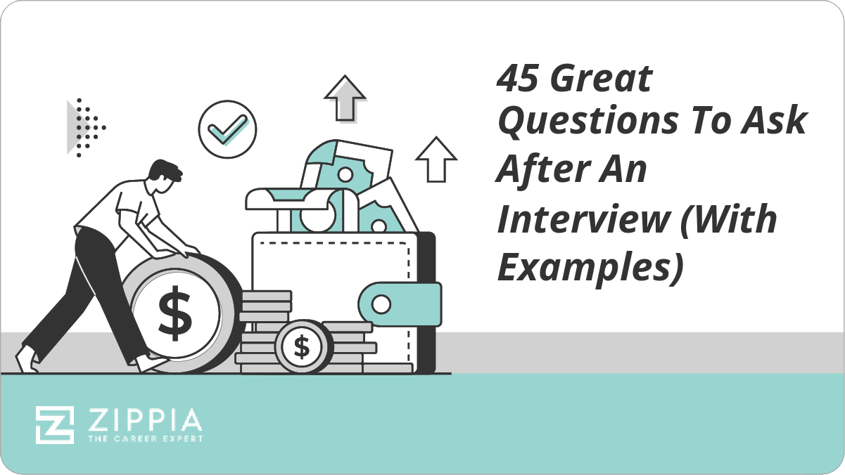 45 great questions to ask after an interview with examples.