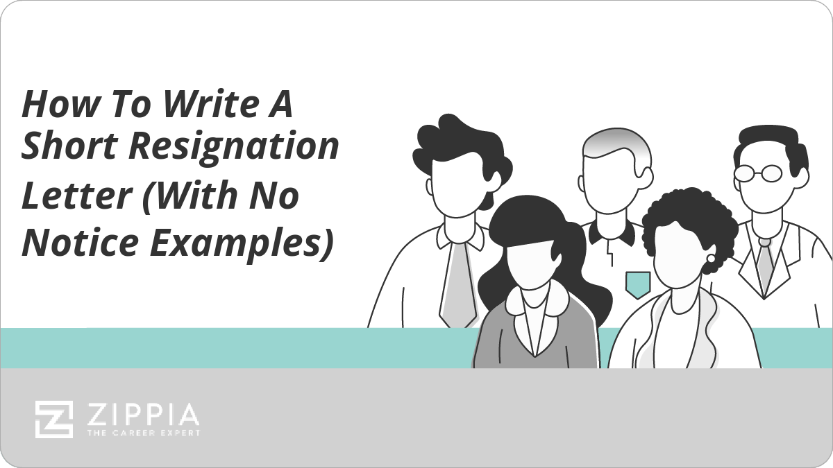 How To Write A Short Resignation Letter (With No Notice Examples) - Zippia