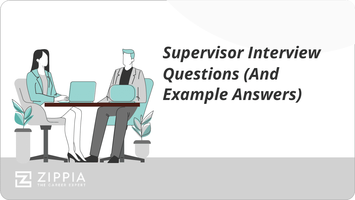 Supervisor Interview Questions And Example Answers Zippia