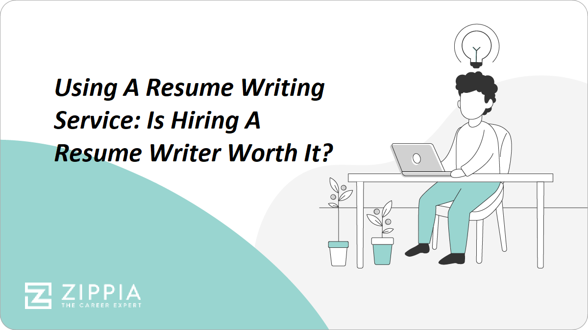 Using A Resume Writing Service: Is Hiring A Resume Writer Worth It?