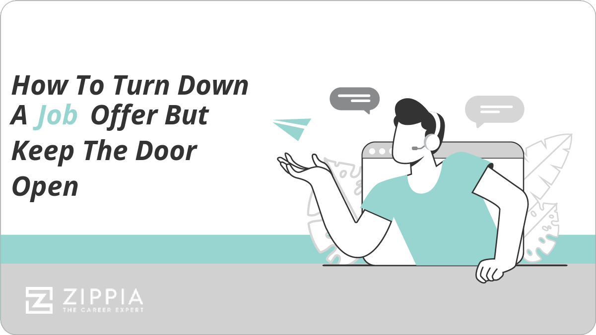 How to turn down a job offer but keep the door open.