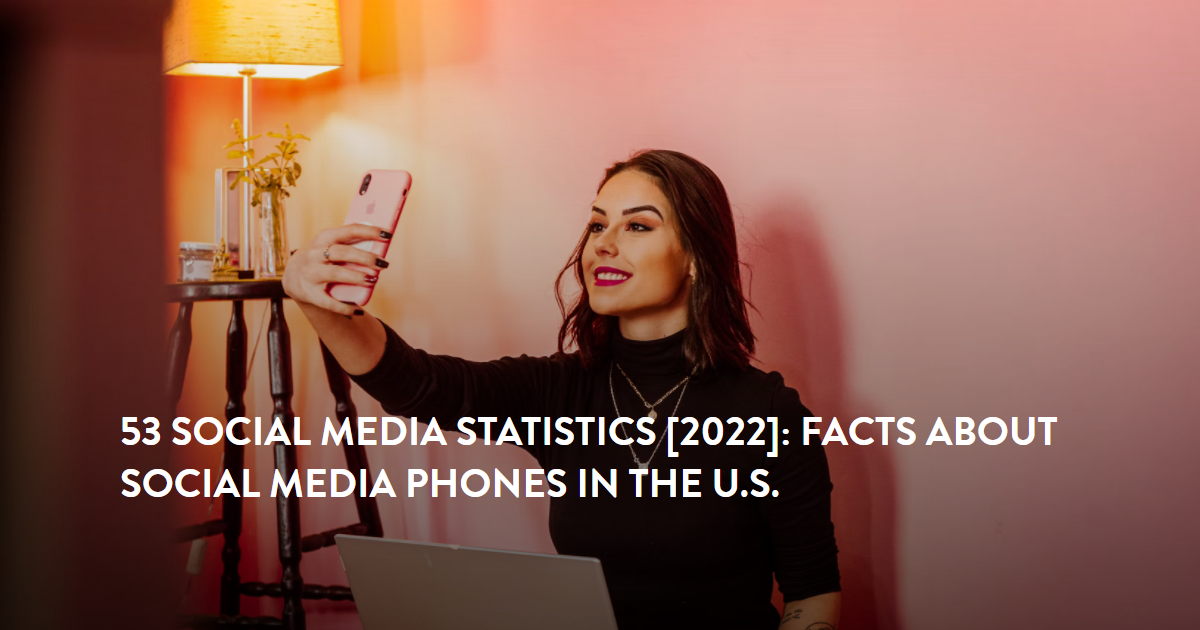 200+ Social Media Statistics And Facts Of 2023