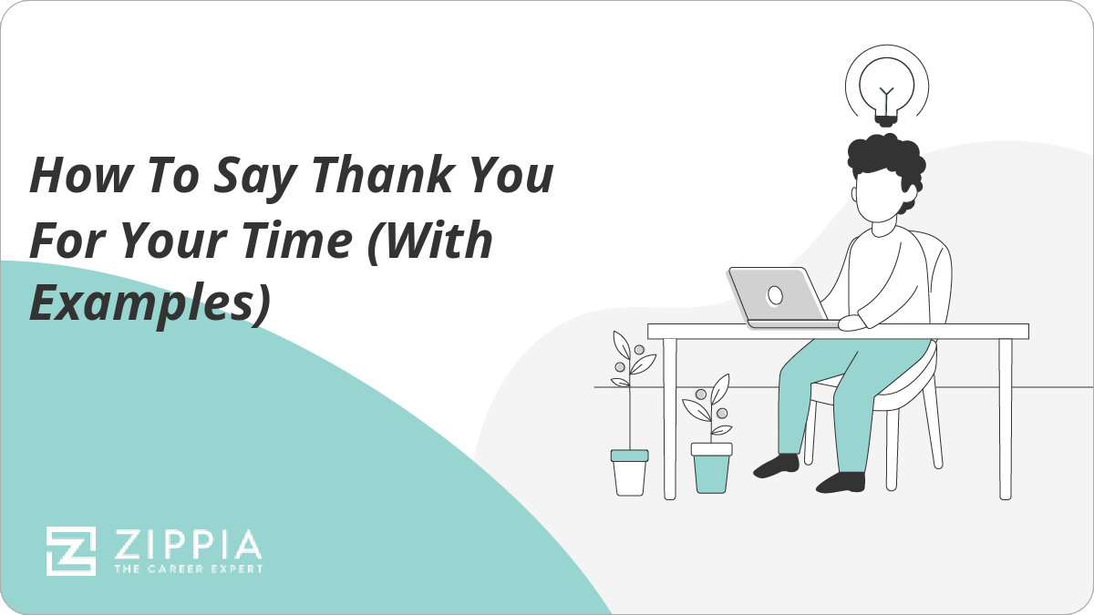 How To Say Thank You For Your Time (With Examples) - Zippia