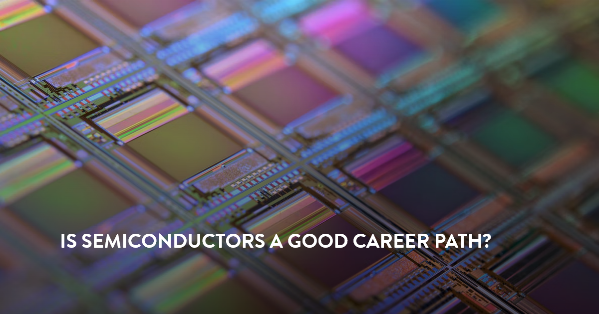 Is Semiconductors A Good Career Path? (5 Jobs In Semiconducting Best