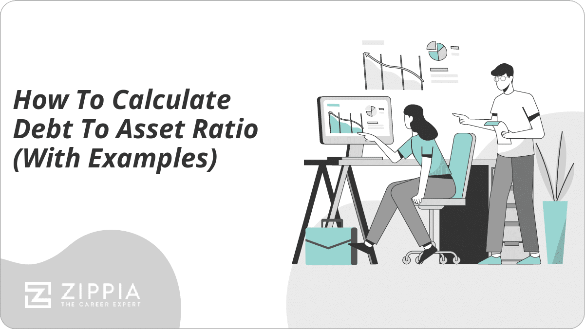 How To Calculate Debt To Asset Ratio (With Examples) Zippia