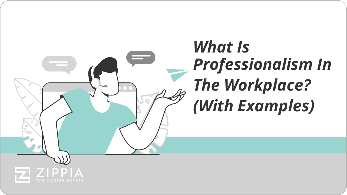 What Is Professionalism In The Workplace? (With Examples)