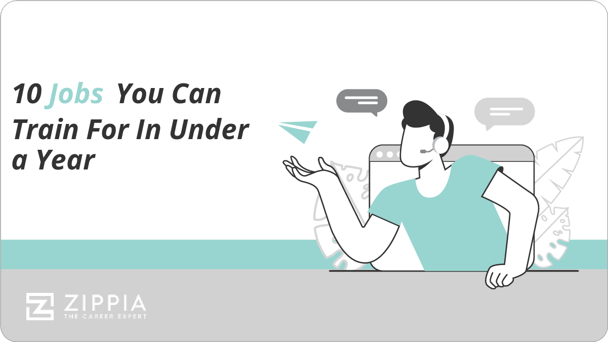 10 Jobs You Can Train For In Under a Year
