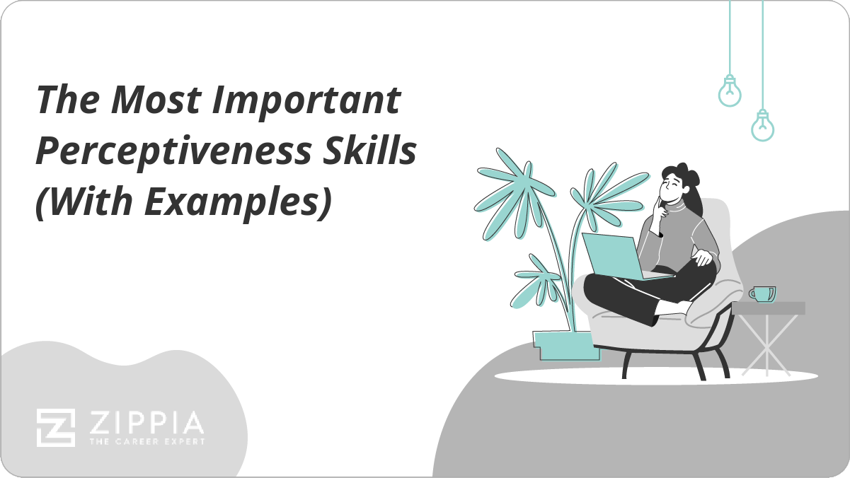 The Most Important Perceptiveness Skills (With Examples)