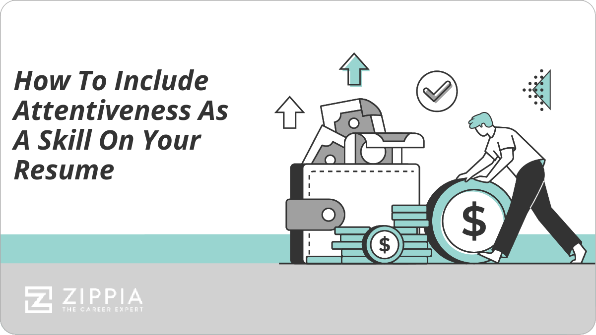 How To Include Attentiveness As A Skill On Your Resume