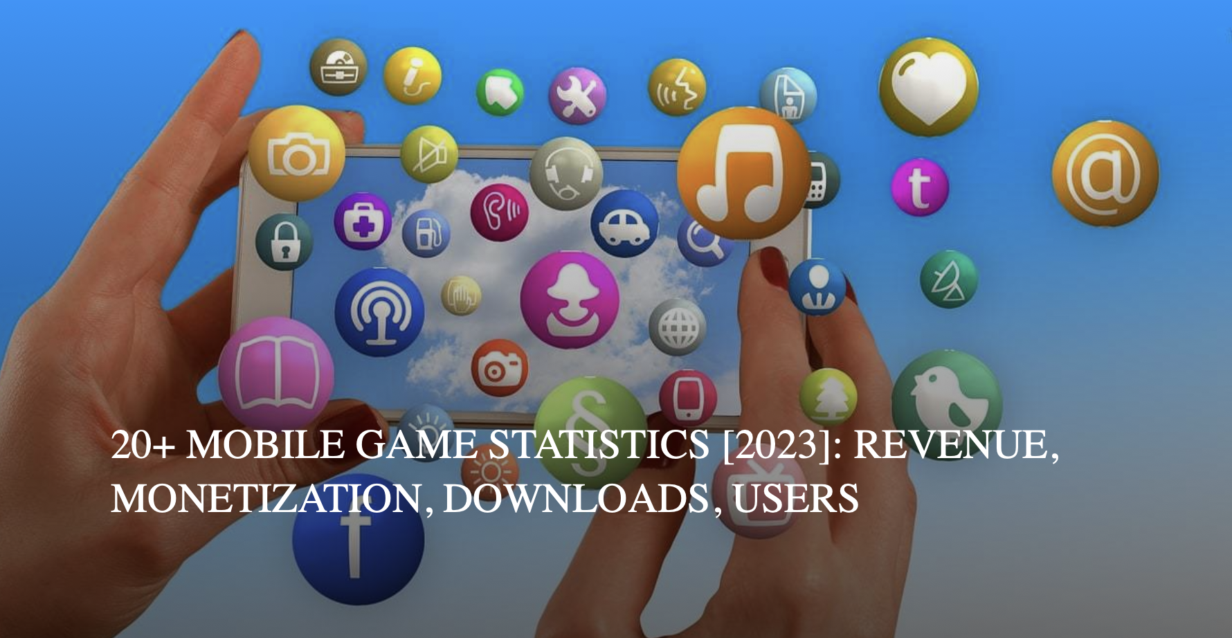 50 Mobile Gaming Statistics You Must Know: 2023 Data Analysis